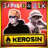 DJ Pelix - Kerosin - Single